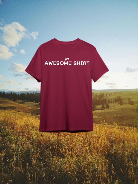 %100 Cotton My Awesome Shirt